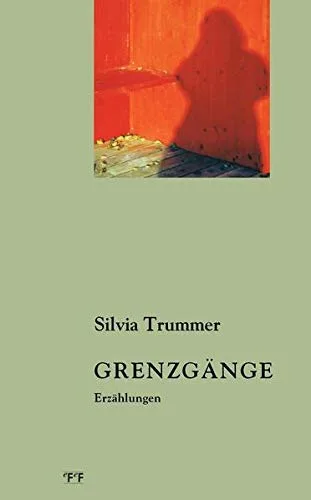 Grenzgänge: Erzählungen