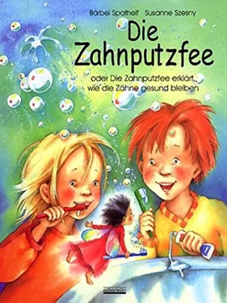 Die Zahnputzfee: Oder die Zahnputzfee erklärt wie die Zähne gesund bleiben [Gebundene Ausgabe] [2001] Spathelf Bärbel Szesny Susanne