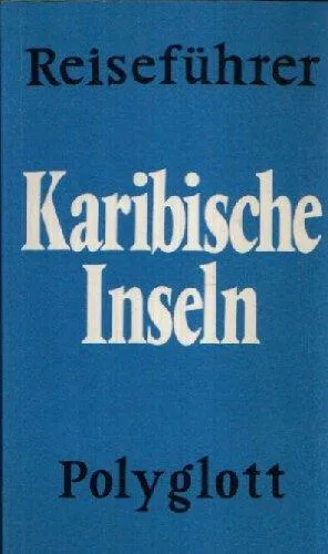 Polyglott-ReisefÃ¼hrer Karibische Inseln