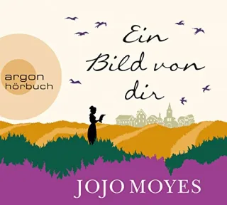 Ein Bild von dir [Audio CD] [2015] Moyes Jojo Helm Luise Fell Karolina