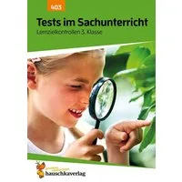 Übungsheft mit Tests im Sachunterricht 3. Klasse / Andrea Guckel, Echte Klassenarbeiten mit Punktevergabe und Lösungen - Sachkunde