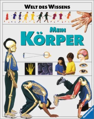 Welt des Wissens Mein Körper