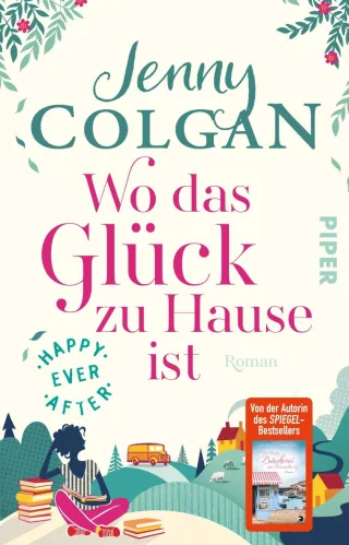 Happy Ever After ? Wo das Glück zu Hause ist (Happy-Ever-After-Reihe 1): Roman | Romantik in den schottischen Highlands