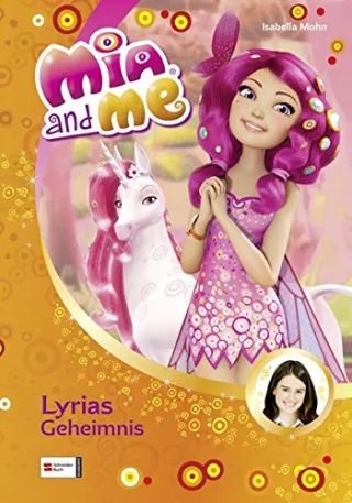 Mia and me Band 03: Lyrias Geheimnis [Gebundene Ausgabe] [2012] Mohn Isabella