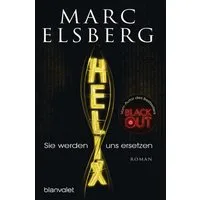 HELIX - Sie werden uns ersetzen / Marc Elsberg, Roman - Die große Bestseller-Verfilmung, jetzt in der ARD Mediathek!