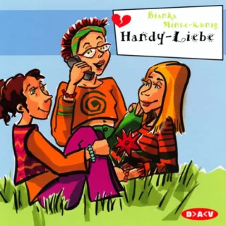 Handy-Liebe Freche Mädchen - Freche Hörbücher 1 CD-Audio [Audio CD] [2003] Minte-König Bianka Sabrina Marleen Samajona