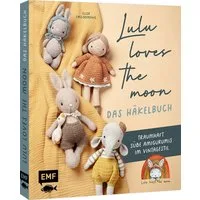 Lulu loves the moon – das Häkelbuch / Elisa Ems-Domenig