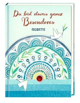 Geschenkbuch - Du bist etwas ganz Besonderes: Gebete [Gebundene Ausgabe] [2015]