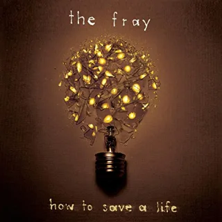 How to Save a Life [Audio CD] The Fray