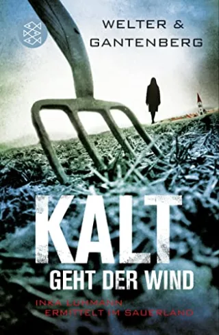 Kalt geht der Wind: Inka Luhmann ermittelt im Sauerland [Taschenbuch] [2013] Welter/Gantenberg