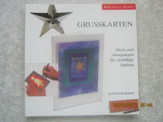 Kreatives Hobby: Grusskarten. Ideen und Anregungen für vielfältige Anlässe.