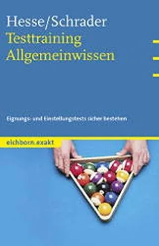 Testtraining Allgemeinwissen (Eignungs- und Einstellungstests sicher bestehen)