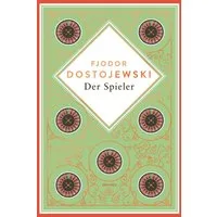 Dostojewski – Der Spieler / Fjodor M. Dostojewski