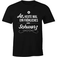 MoonWorks Print-Shirt Herren T-Shirt Ja heute mal ein fröhliches schwarz Spruch Shirt mit Print