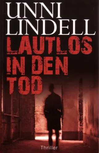 Lautlos in den Tod. Thriller