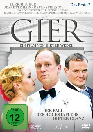 Gier - Der Fall des Hochstaplers Dieter Glanz [DVD] [2010]
