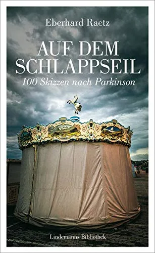 Auf dem Schlappseil: 100 Skizzen nach Parkinson