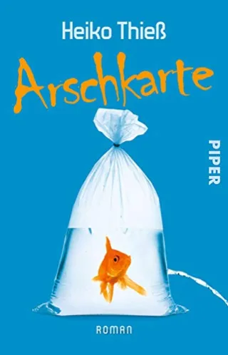 Arschkarte: Roman [Taschenbuch] [2015] Thieß Heiko