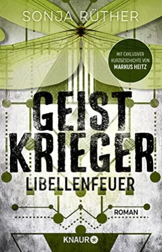 Geistkrieger: Libellenfeuer: Roman | Die Fortsetzung des paranormalen Mysterythriller in einem alternativen Amerika