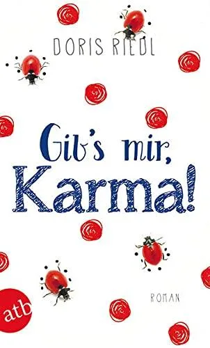 Gib's mir Karma!: Roman