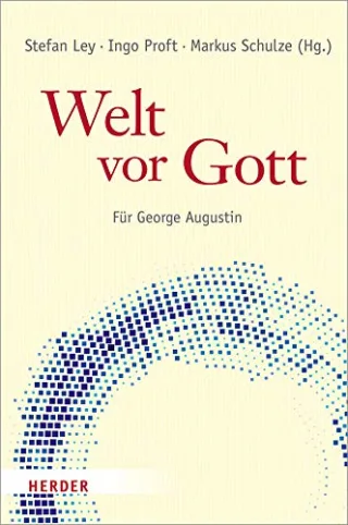 Welt vor Gott: Für George Augustin