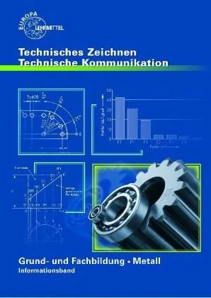 Techn. Kommunikation Grund- und Fachbildung Metall - Informationsband