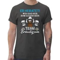 Shirtracer T-Shirt Er heiratet wir sind nur zum saufen hier - Team Bräutigam - Weiß/Blau JGA Männer