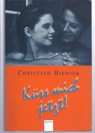 Küss mich jetzt! (Jubiläumsausgabe)