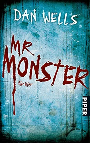 Mr. Monster: Thriller (Serienkiller Band 2)