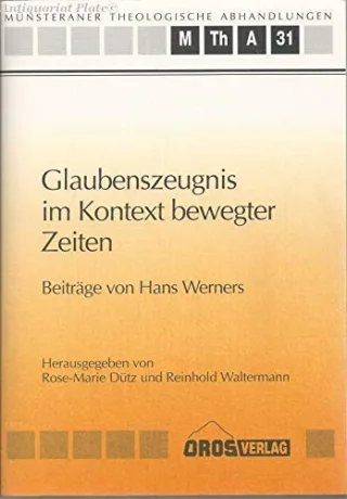 Glaubenszeugnis im Kontext bewegter Zeiten