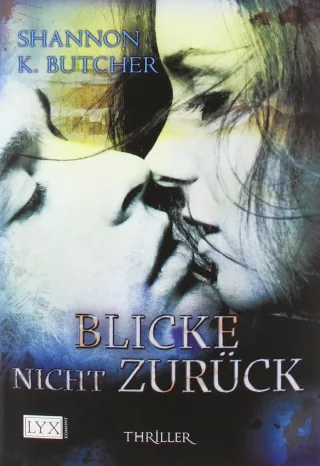 Blicke nicht zurück [Taschenbuch] [2011] Butcher Shannon K. Hackländer Anja