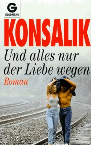 Und alles nur der Liebe wegen