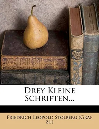 Drey Kleine Schriften...