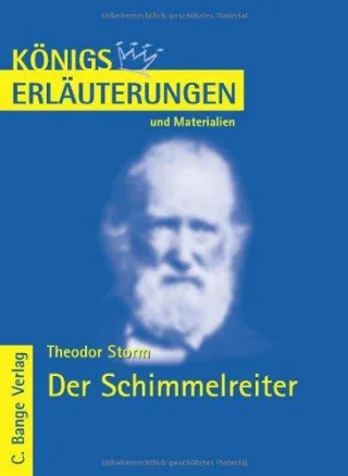 Königs Erläuterungen und Materialien: Interpretation zu Storm. Der Schimmelreiter