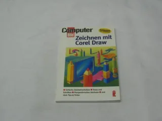 Zeichnen mit Corel Draw : [einfache Zeichentechniken Texte und Schriften perspektivisches Zeichnen und viele Tips & Tricks].