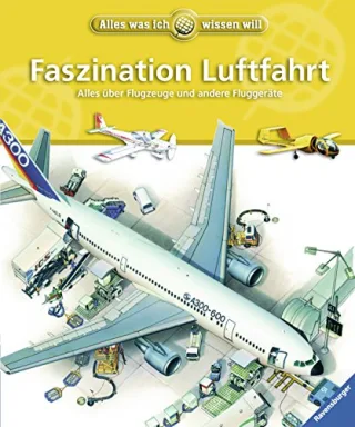 Alles was ich wissen will: Faszination Luftfahrt: Alles über Flugzeuge und andere Fluggeräte [Gebundene Ausgabe] [2006] Gwynn-Jones Terry Thiel Hans Peter Würmli Marcus