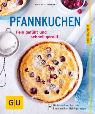 Pfannkuchen: Fein gefüllt und schnell gerollt (GU KüchenRatgeber)