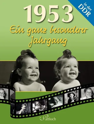 1953: Ein ganz besonderer Jahrgang in der DDR