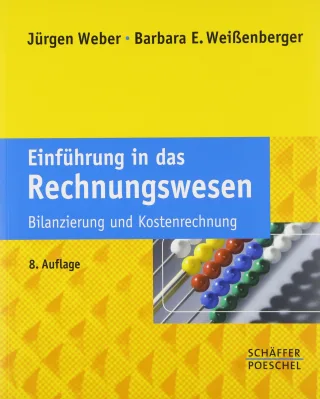Einführung in das Rechnungswesen: Bilanzierung und Kostenrechnung [Taschenbuch] [2010] Weber Jürgen Weißenberger Barbara E.