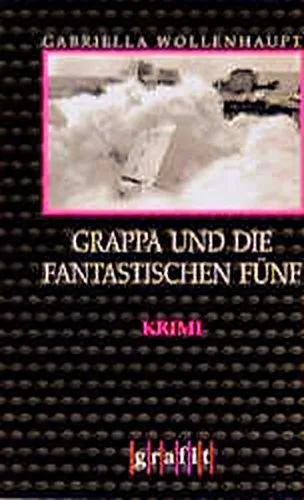 Grappa und die fantastischen Fünf [Taschenbuch] [1997] Wollenhaupt Gabriella