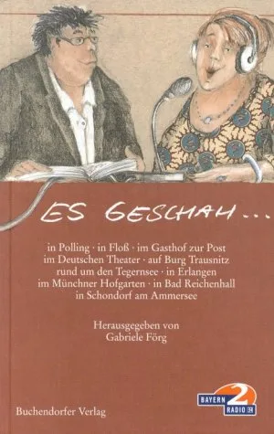 Es geschah . . .