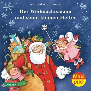 Maxi-Pixi Nr. 117: Der Weihnachtsmann und seine kleinen Helfer