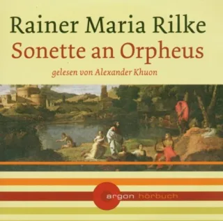Sonette an Orpheus [Tonträger] Gesamttitel: Argon-Hörbuch