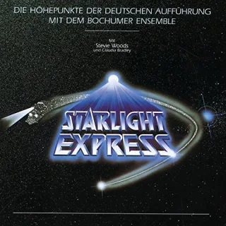 Starlight Express - Die Höhepunkte der Deutschen Aufführung (Bochumer Ensemble)