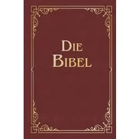Die Bibel (Geschenkausgabe, Cabra-Leder) / Martin Luther, Die Lutherbibel. Mit 200 großformatigen Holzschnitten