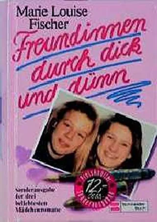 Freundinnen durch dick und dünn. Sammelband:  Nur Mut liebe Ruth - Susebill tut was sie will - Im Internat gibt`s keine Ruhe  (Ab 10J.)