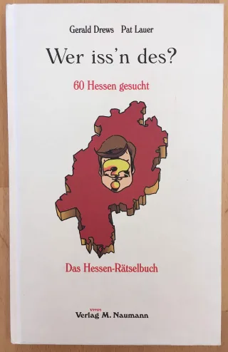 Wer iss'n des?: 60 Hessen gesucht. Das Hessen-Rätselbuch