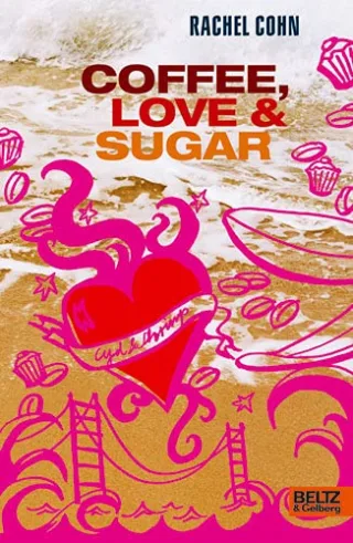 Coffee Love & Sugar: Roman (Beltz & Gelberg)