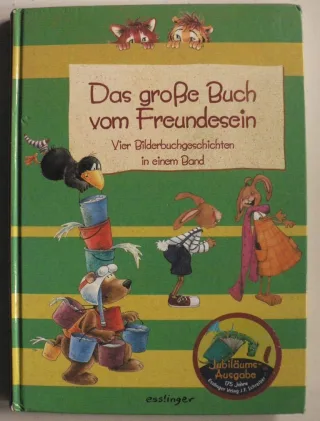 Das grosse Buch vom Freundesein: Sammelband [Gebundene Ausgabe] [2006] Moost Nele Lenk Fabian Rudolph Annet Neuendorf Silvio Rachner Marina