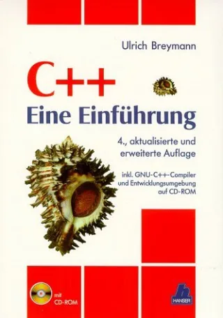 C++: Eine Einführung 4. aktualisierte und erweiterte Auflage